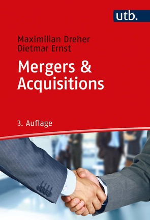 Mergers & Acquisitions von Dreher,  Maximilian, Ernst,  Dietmar
