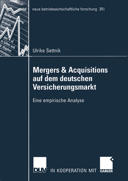 Mergers & Acquisitions auf dem deutschen Versicherungsmarkt von Settnik,  Ulrike