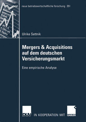 Mergers & Acquisitions auf dem deutschen Versicherungsmarkt von Settnik,  Ulrike