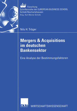 Mergers & Acquisitions im deutschen Bankensektor von Tröger,  Nils H.
