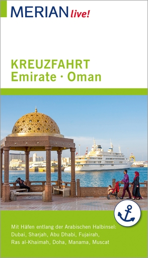 MERIAN live! Reiseführer Kreuzfahrt Emirate Oman von Müller-Wöbcke,  Birgit