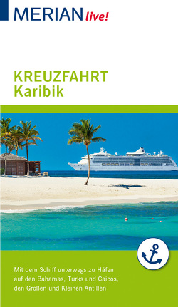 MERIAN live! Reiseführer Kreuzfahrt Karibik von Müller-Wöbcke,  Birgit, Wöbcke,  Manfred