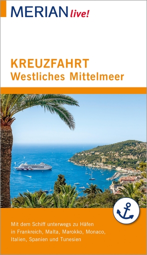 MERIAN live! Reiseführer Kreuzfahrt westliches Mittelmeer von Wolandt,  Holger