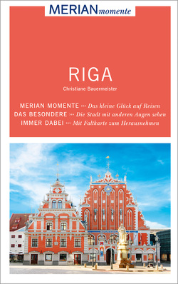 MERIAN momente Reiseführer Riga von Bauermeister,  Christiane