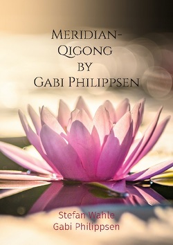 Meridian-Qigong by Gabi Philippsen von Media,  Buch Guru, Philippsen,  Gabi, Wahle,  Stefan