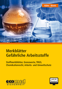 Merkblätter Gefährliche Arbeitsstoffe CD-ROM von Birett,  Karl, Kühn,  Robert