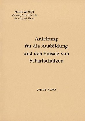 Merkblatt 25/4 Anleitung für die Ausbildung und den Einsatz von Scharfschützen von Heise,  Thomas