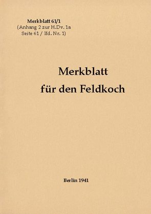 Merkblatt 61/1 Merkblatt für den Feldkoch von Heise,  Thomas