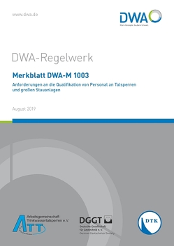 Merkblatt DWA-M 1003 Anforderungen an die Qualifikation von Personal an Talsperren und großen Stauanlagen