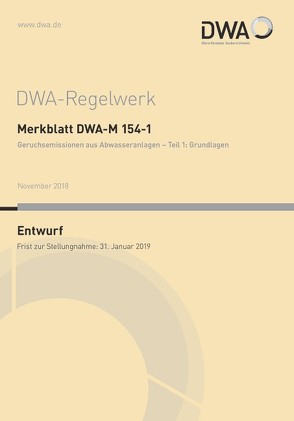 Merkblatt DWA-M 154-1 Geruchsemissionen aus Abwasseranlagen – Teil 1: Grundlagen (Entwurf)