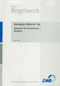 Merkblatt DWA-M 158 Bauwerke der Kanalisation – Beispiele