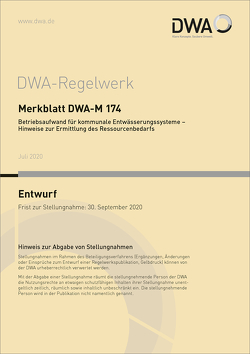 Merkblatt DWA-M 174 Betriebsaufwand für kommunale Entwässerungssysteme – Hinweise zur Ermittlung des Ressourcenbedarfs (Entwurf)