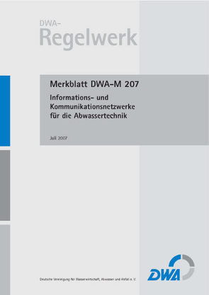 Merkblatt DWA-M 207 Informations- und Kommunikationsnetzwerke für die Abwassertechnik