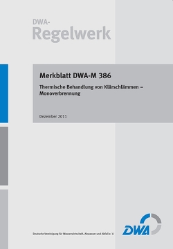 Merkblatt DWA-M 386 Thermische Behandlung von Klärschlämmen – Monoverbrennung