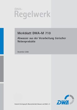 Merkblatt DWA-M 710 Abwasser aus der Verarbeitung tierischer Nebenprodukte