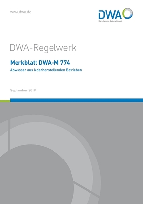 Merkblatt DWA-M 774 Abwasser aus lederherstellenden Betrieben