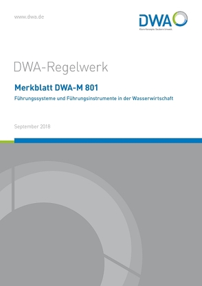 Merkblatt DWA-M 801 Führungssysteme und Führungsinstrumente in der Wasserwirtschaft
