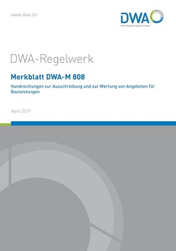 Merkblatt DWA-M 808 Handreichungen zur Ausschreibung und zur Wertung von Angeboten für Bauleistungen