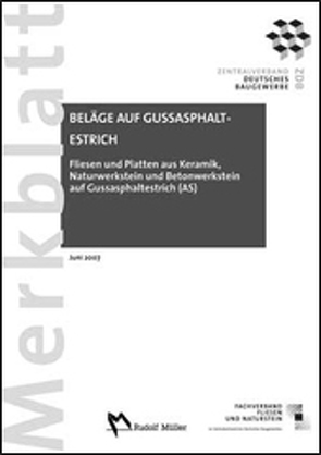 Merkblatt Beläge auf Gussasphaltestrich: 2007-06 (PDF) [historisch] von Voos,  Rudolf