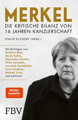 Merkel – Die kritische Bilanz von 16 Jahren Kanzlerschaft von Plickert,  Philip