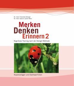 Merken – Denken – Erinnern 2 von Ladner-Merz,  Sabine, Stengel,  Franziska
