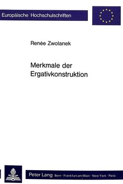 Merkmale der Ergativkonstruktion von Zwolanek,  Renée