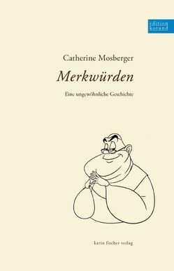 Merkwürden von Mosberger,  Catherine