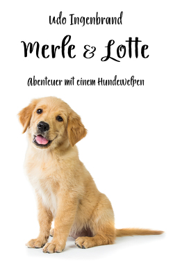 Merle & Lotte von Ingenbrand,  Udo
