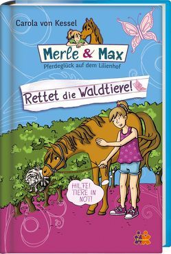 Merle & Max. Rettet die Waldtiere! von von Kessel,  Carola