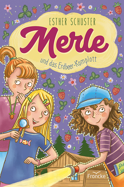 Merle und das Erdbeer-Komplott von Schuster,  Esther