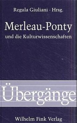 Merleau-Ponty und die Kulturwissenschaften von Giuliani,  Regula