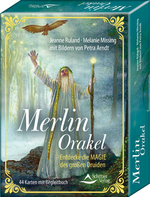 Merlin-Orakel – Entdecke die Magie des großen Druiden von Arndt,  Petra, Missing,  Melanie, Ruland,  Jeanne