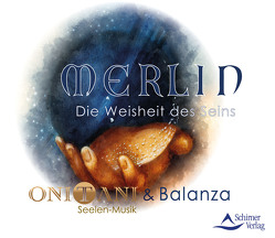 Merlin – Die Weisheit des Seins von ONITANI & Balanza