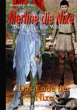 Merline die Nixe – Das Grauen vom Wildsee / Merline die Nixe Das Grauen vom Wildsee von Bauer,  Manfred G.