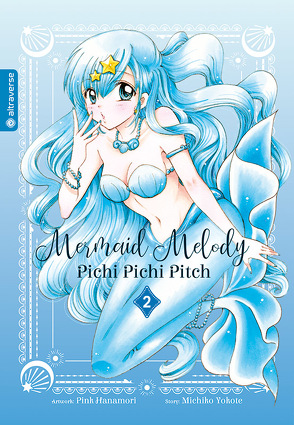 Mermaid Melody Pichi Pichi Pitch 02 von Hanamori,  Pink, Steinle,  Christine, Yokote,  Michiko