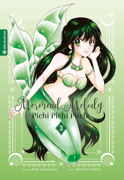 Mermaid Melody Pichi Pichi Pitch 03 von Hanamori,  Pink, Steinle,  Christine, Yokote,  Michiko
