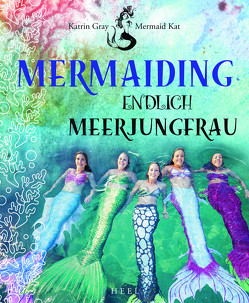 Mermaiding von Gray (Mermaid Kat),  Katrin
