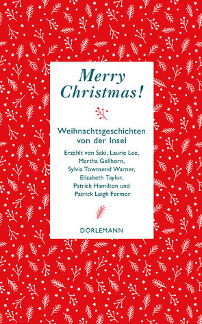 Merry Christmas von Abarbanell,  Bettina, Allie,  Manfred, Anders,  Ann, Fermor,  Patrick Leigh, Gellhorn,  Martha, Hamilton,  Patrick, Lee,  Laurie, Mandelkow,  Miriam, Saki, Taylor,  Elizabeth, Warner,  Sylvia Townsend