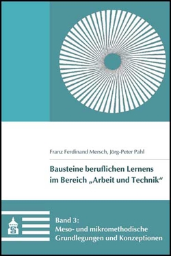 Meso- und mikromethodische Grundlegungen und Konzeptionen von Mersch,  Franz Ferdinand, Pahl,  Jörg-Peter