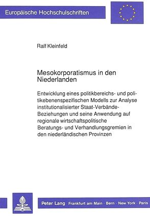 Mesokorporatismus in den Niederlanden von Kleinfeld,  Ralf