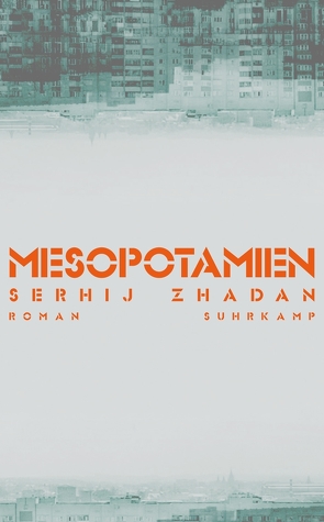 Mesopotamien von Durkot,  Juri, Stöhr,  Sabine, Zhadan,  Serhij