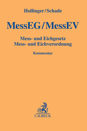 Mess- und Eichgesetz, Mess- und Eichverordnung von Hoffmann,  Detlef, Hollinger,  Friedrich, Kieninger,  Wolfgang, Schade,  Thomas, Swientek,  Stephan