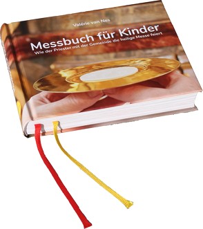 Messbuch für Kinder von Düren,  Andreas, Düren,  Peter Christoph, Laun,  Andreas, van Nes,  Valérie