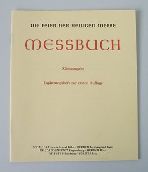 Messbuch – Kleinausgabe / Ergänzungsheft zur 1. Auflage von Liturgische Institute Deutschlands,  Österreichs u.d. Schweiz,  i.A. d. Deutschen,  Österreichischen u. Schweizer Bischofskonferenz u.d. Erzbischofs von Luxemburg