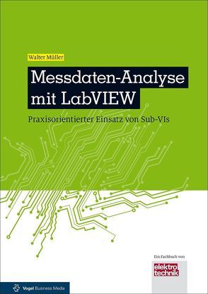 Messdaten-Analyse mit LabVIEW von Müller,  Walter