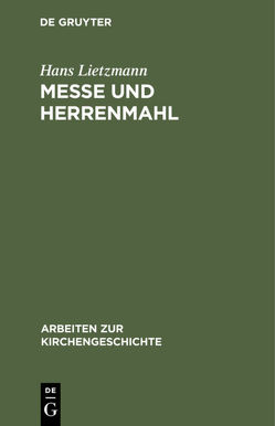 Messe und Herrenmahl von Lietzmann,  Hans