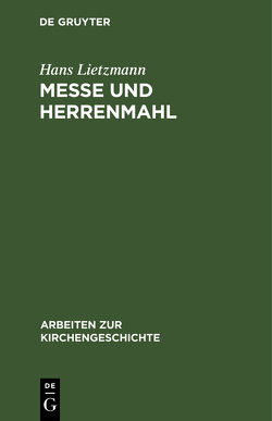 Messe und Herrenmahl von Lietzmann,  Hans