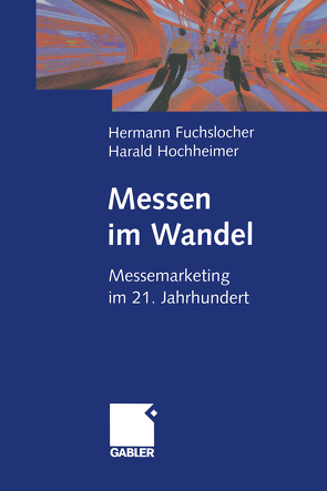Messen im Wandel von Fuchslocher,  Hermann, Hochheimer,  Harald