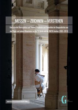 messen – zeichnen – verstehen von Bellinger,  Reto, Buggert,  Daniel, Finkeldei,  Ines, Fissabre,  Anke, Hake,  Verena, Helmenstein,  Caroline, Pieper,  Jan, Schindler,  Bruno, Schötten,  Björn