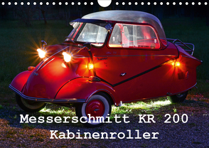 Messerschmitt KR 200 Kabinenroller (Wandkalender 2021 DIN A4 quer) von Laue,  Ingo